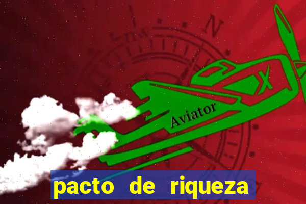 pacto de riqueza sao cipriano